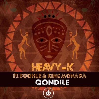 HEAVY K - Qondile (feat. Boohle & King Monada)