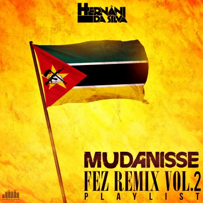 Hernâni - Mudanisse Fez Remix Vol.2