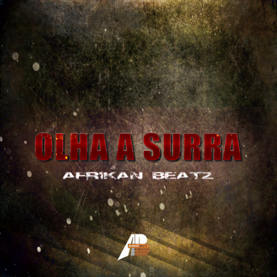 Afrikan Beatz - Olha a Surra