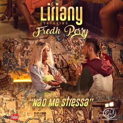 Liriany ft Fredh Perry - Não Me Stressa