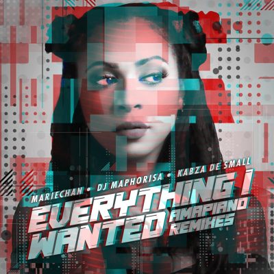 Mariechan ft DJ Maphorisa & Kabza De Small - Everything I Wanted