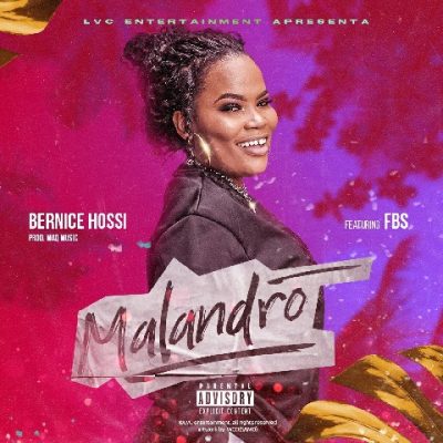 Bernice Hossi ft FBS - Malandro