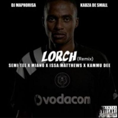 DJ Maphorisa & Kabza De Small ft Semi Tee x Miano x Issa Matthews x Kammu Dee - Lorch (Remix)