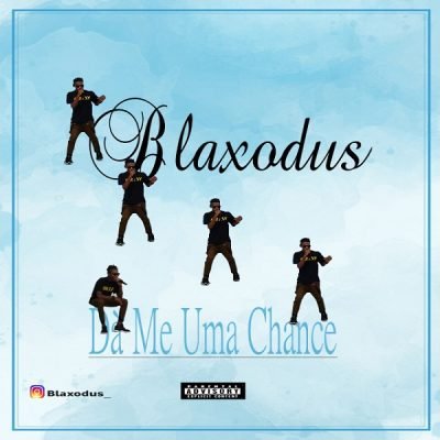 Blaxodus - Dá-me Uma Chance