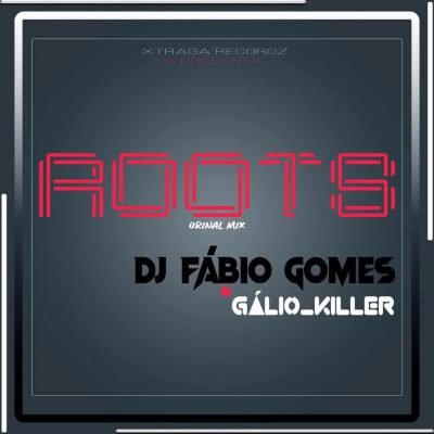 Dj Fábio Gomes ft. Dj Gálio Killer - Roots
