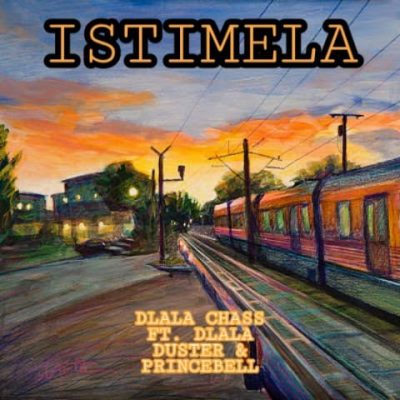 Dlala Chass ft Dlala Duster & Dlala PrinceBell - Istimela