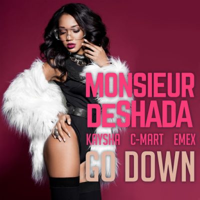 Monsieur De Shada ft. Kaysha, C-mart & Emex - Go Down