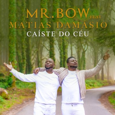 Mr Bow ft Matias Damásio - Caíste do Céu