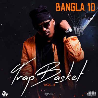 Bangla10 - Trap Basket Vol.1
