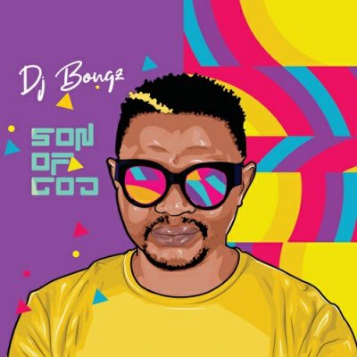 DJ Bongz - Son Of God Album