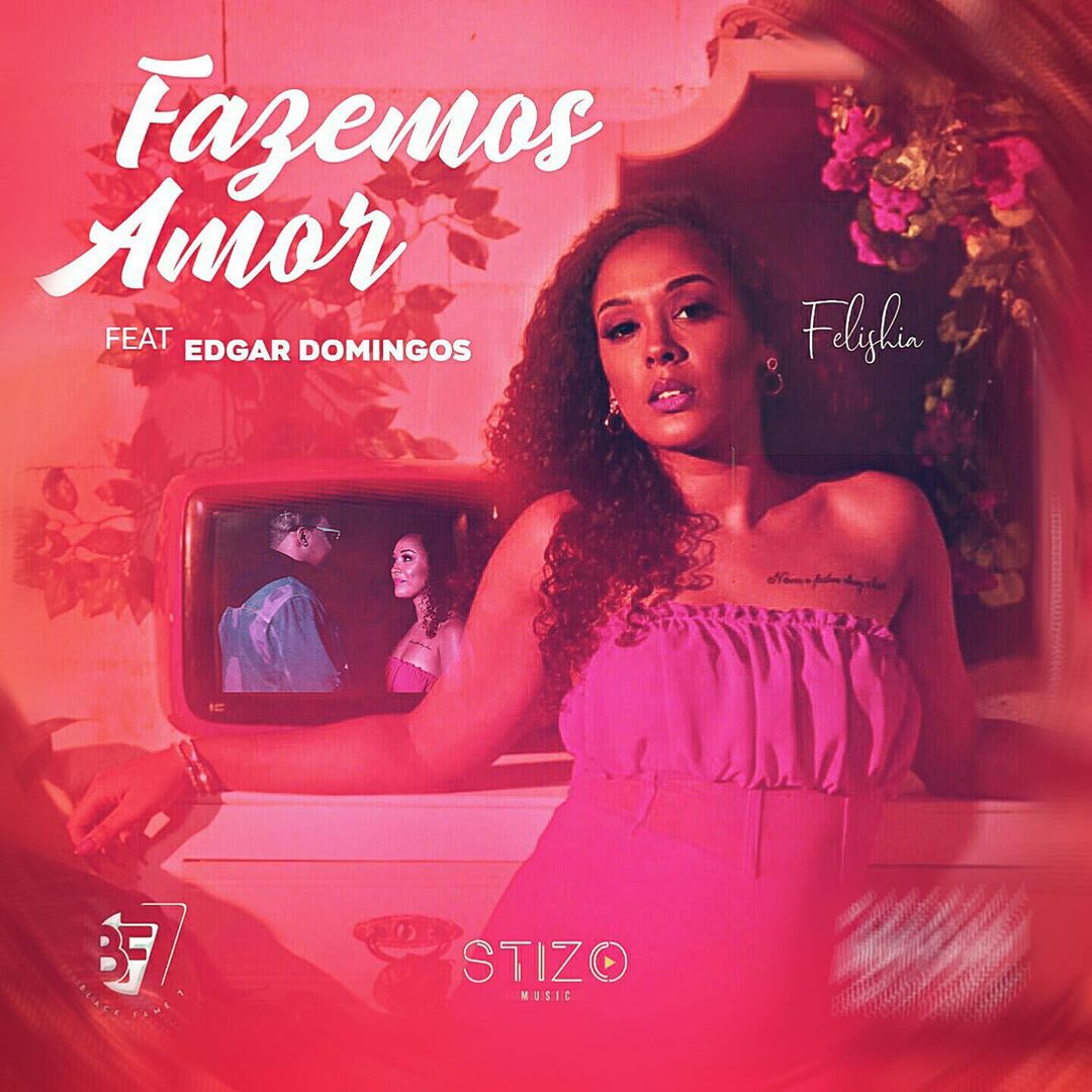 Felishia ft Edgar Domingos - Fazemos Amor