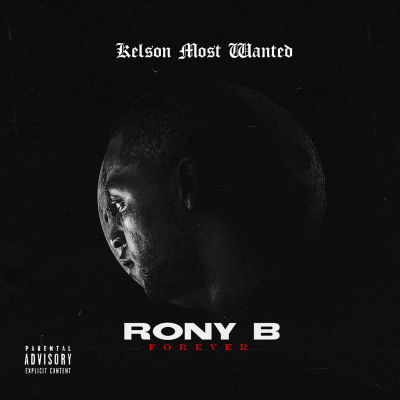 Kelson Most Wanted - Rony B Forever Álbum
