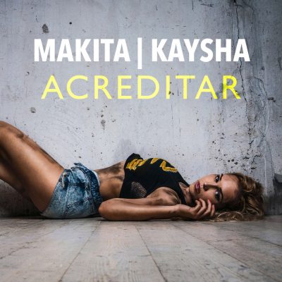 Makita & Kaysha - Acreditar