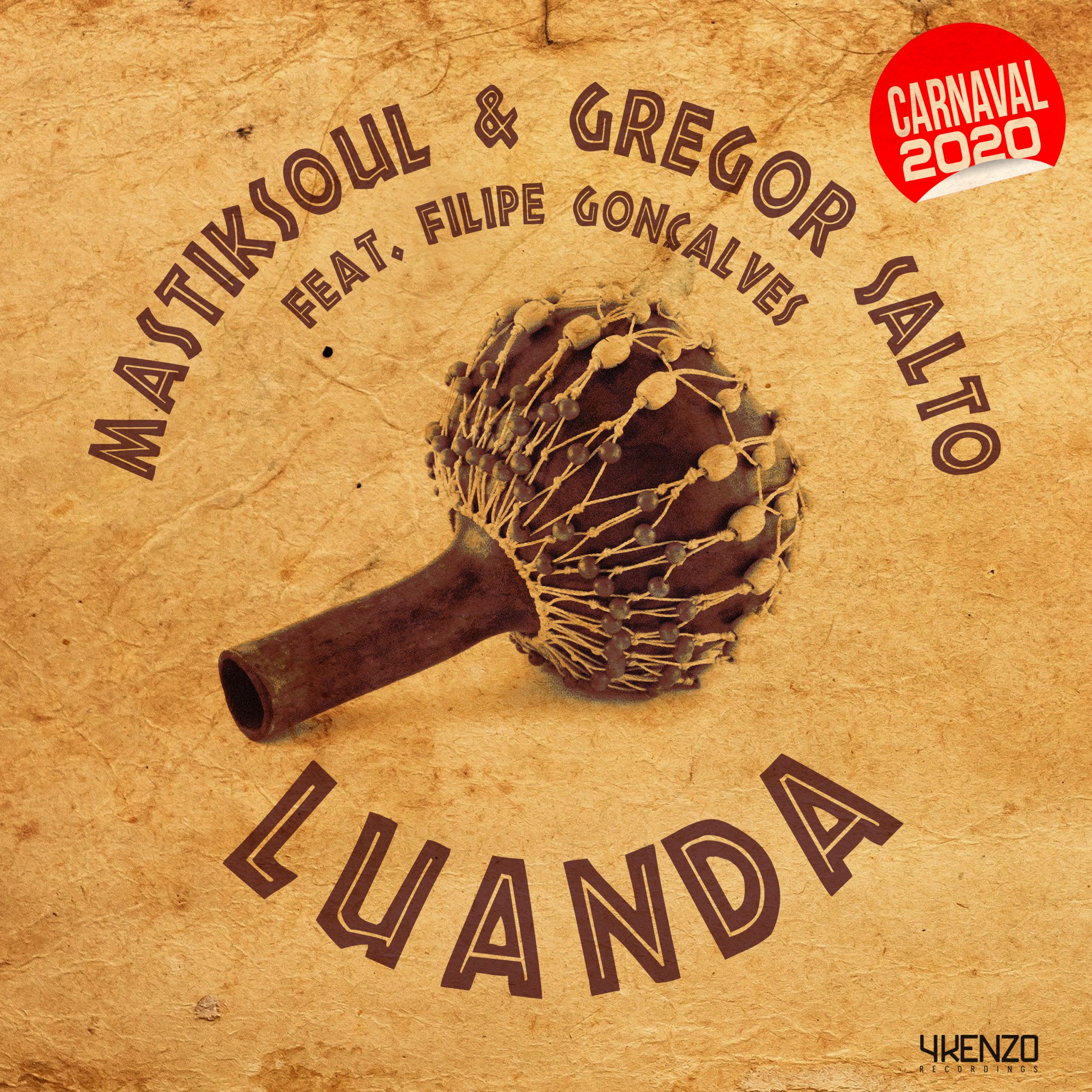 Mastiksoul & Gregor Salto ft Filipe Gonçalves - Luanda