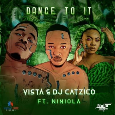 Vista & DJ Catzico ft Niniola - Dance To It