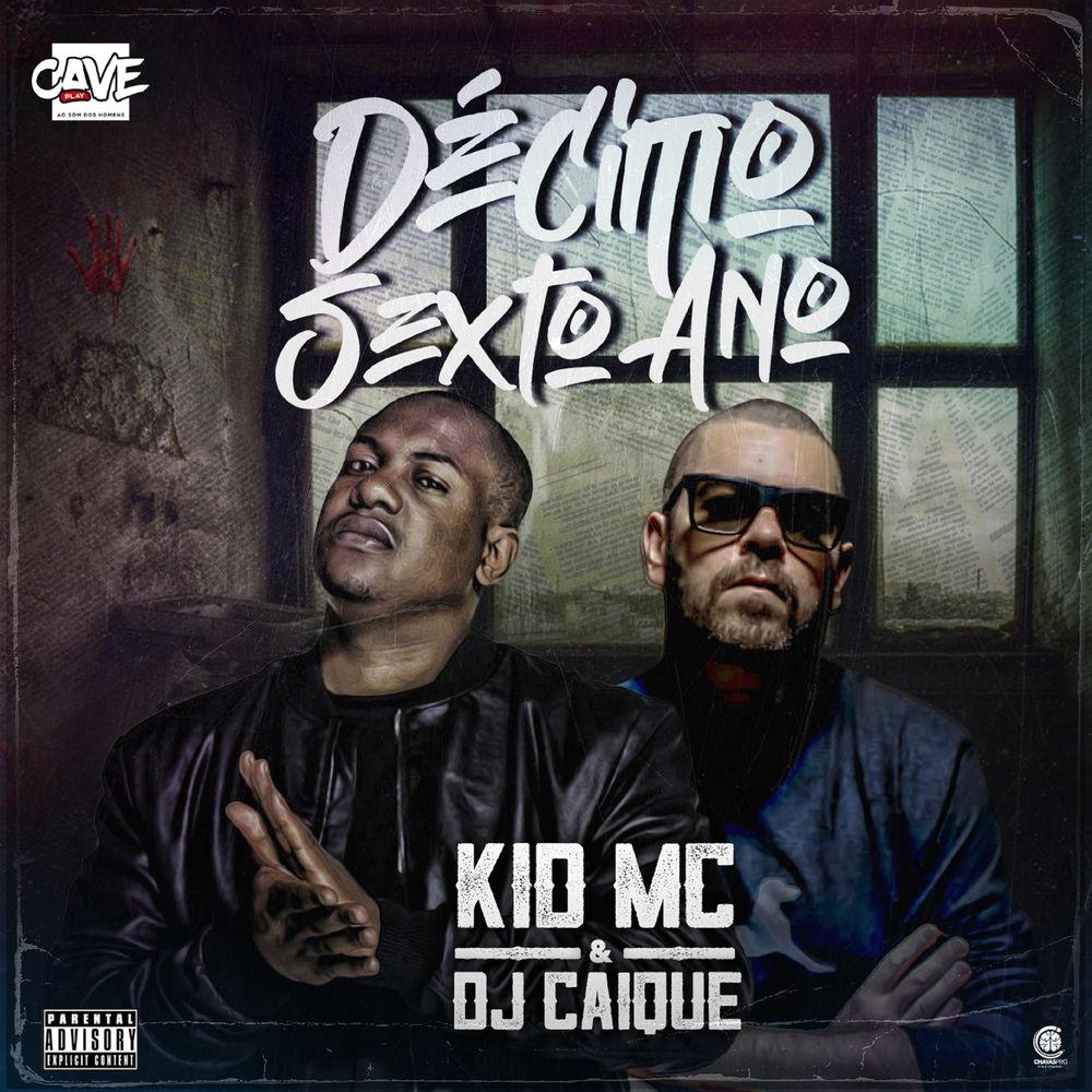 Kid MC, DJ Caique - Décimo Sexto Ano