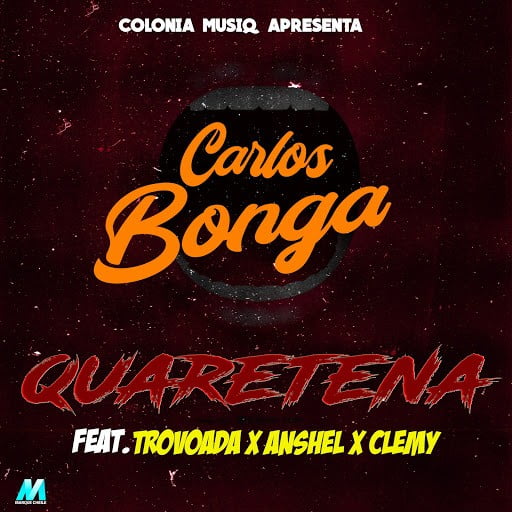 Carlos Bonga - Quarentena (feat. Trovoada × Anshel & Clemy)