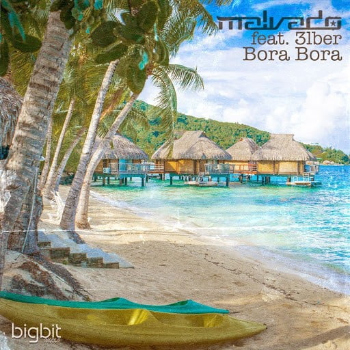 Dj Malvado Feat. 3lber - Bora Bora