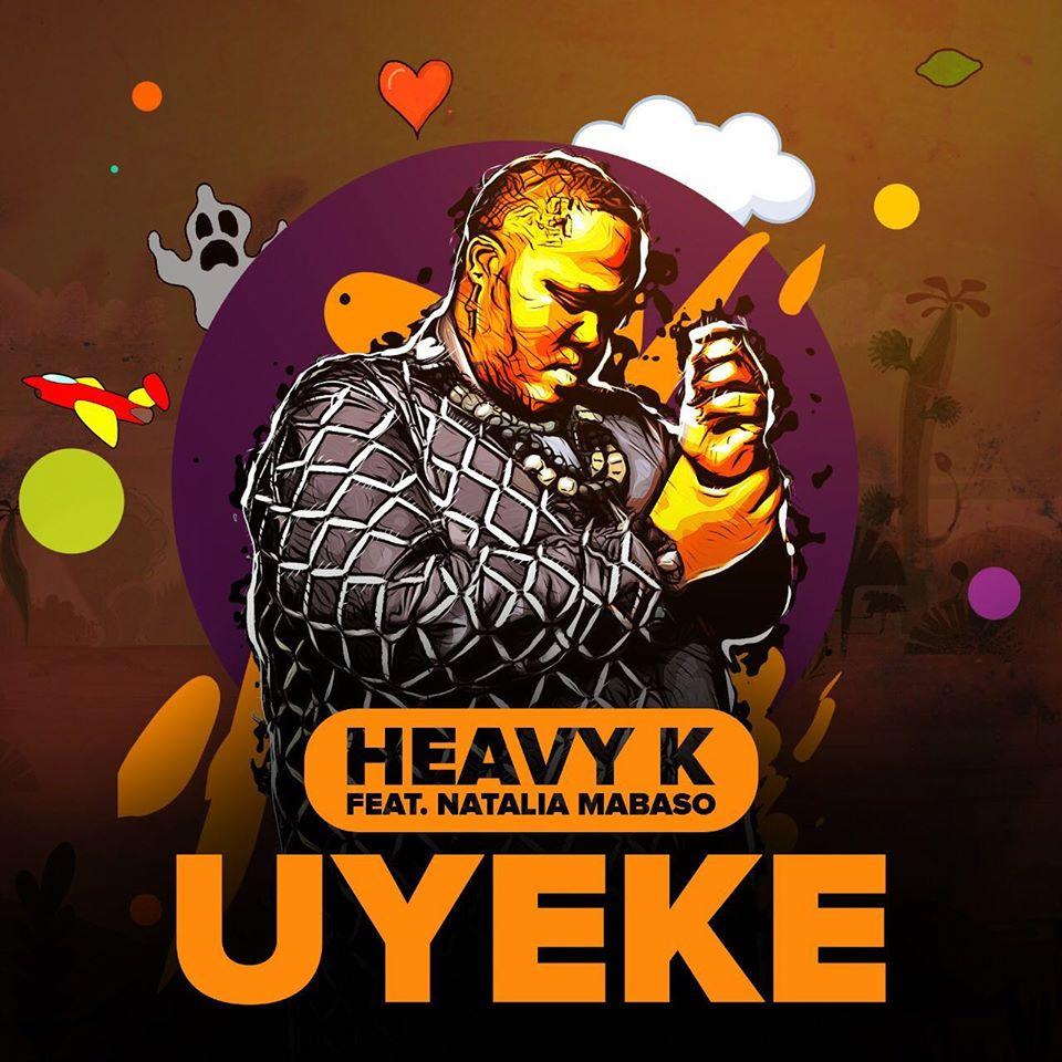 Heavy-K feat. Natalia Mabaso - Uyeke