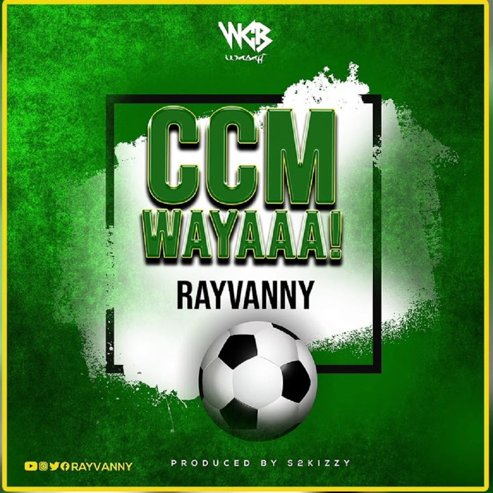 Rayvanny - Ccm Wayaaa!