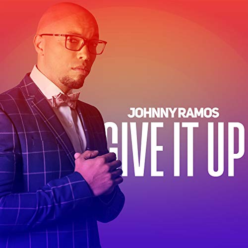 Johnny Ramos - Give It Up Album