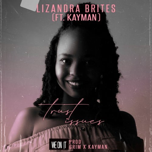 Lizandra Brites feat. KAYMAN - Trust Issues