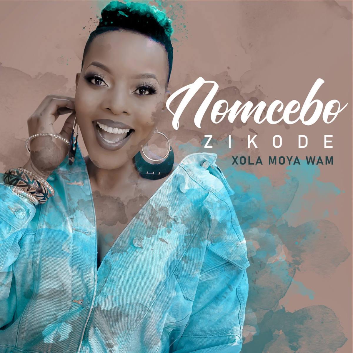 Nomcebo Zikode - Xola Moya Wam Album