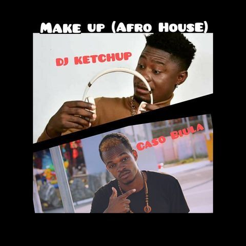DJ Ketchup ft. Caso Biula - Make Up