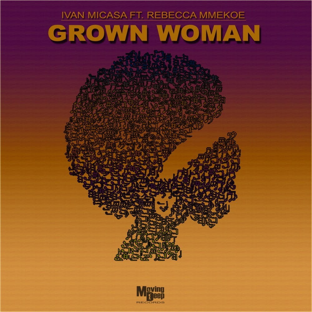Ivan Micasa - Grown Woman ft. Rebecca Mmekoe