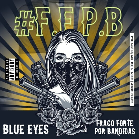 Blue Eyes - Fraco Forte por Bandidas