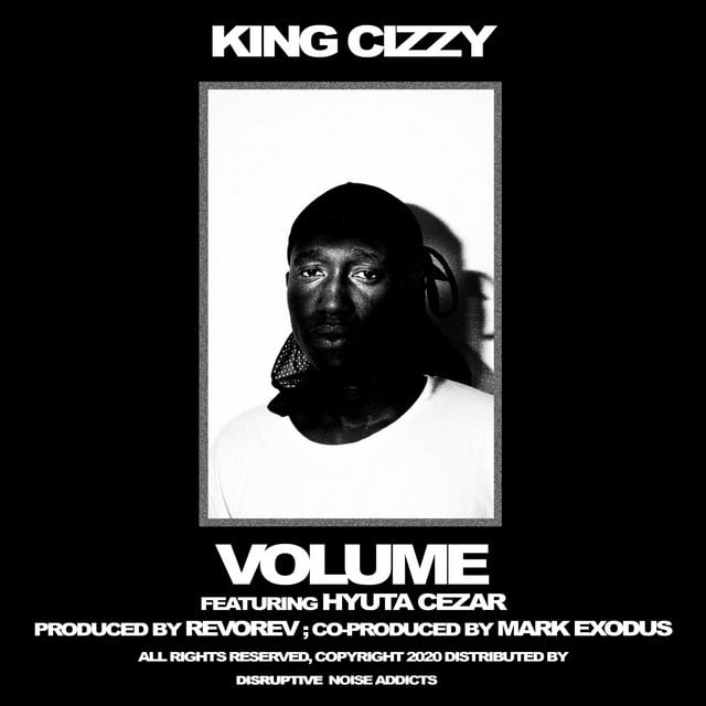 King Cizzy Volume ft. Hyuta Cezar