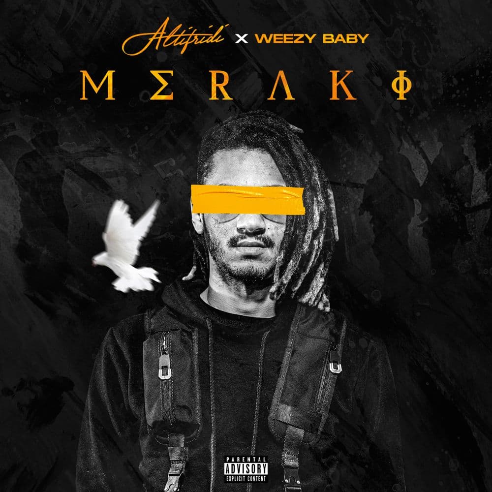 Altifridi x Weezy Baby - Meraki EP