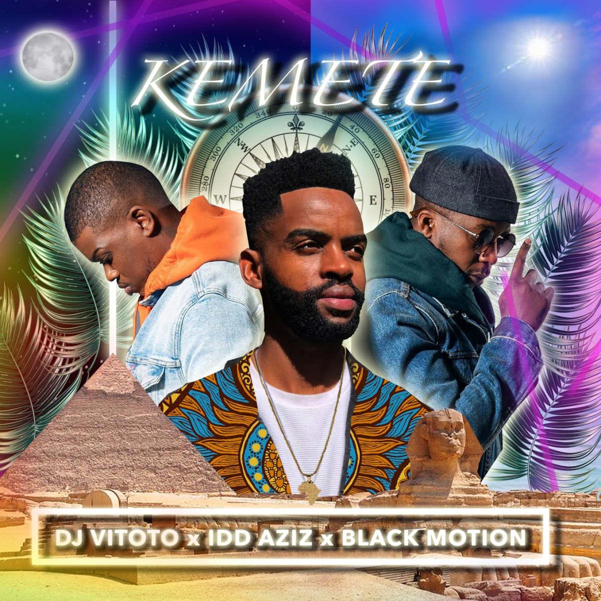 DJ Vitoto - Kemete (feat. Idd Aziz & Black Motion)
