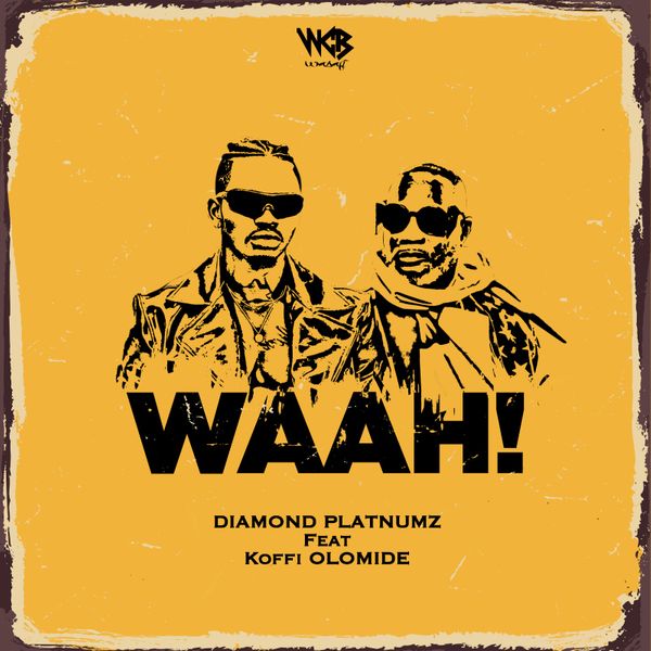 Diamond Platnumz - Waah! (feat. Koffi Olomide)