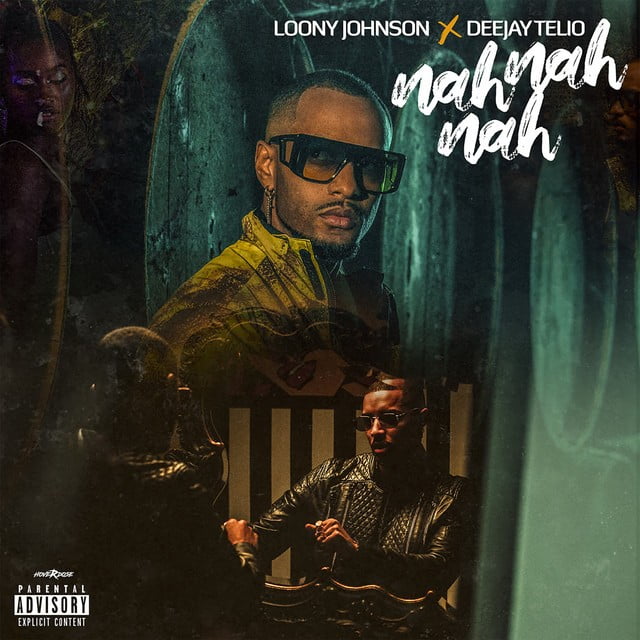Loony Johnson - Nah Nah Nah (feat. Deejay Telio)