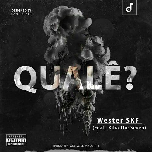 Wester SKF - Qualê (feat. Kiba The Seven)
