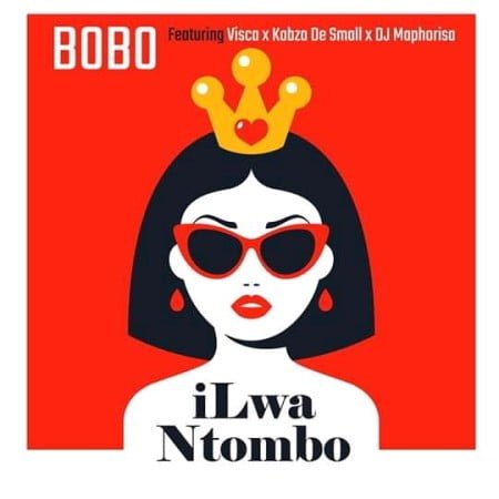 Bobo - iLwa Ntombo (feat. Visca, Kabza De Small & Dj Maphorisa)