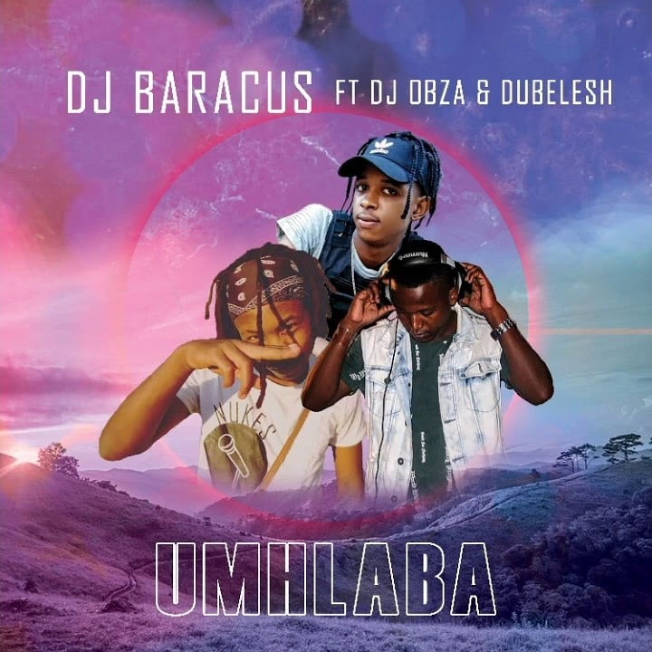 DJ Baracus - Umhlaba (feat. DJ Obza & Dubelesh)