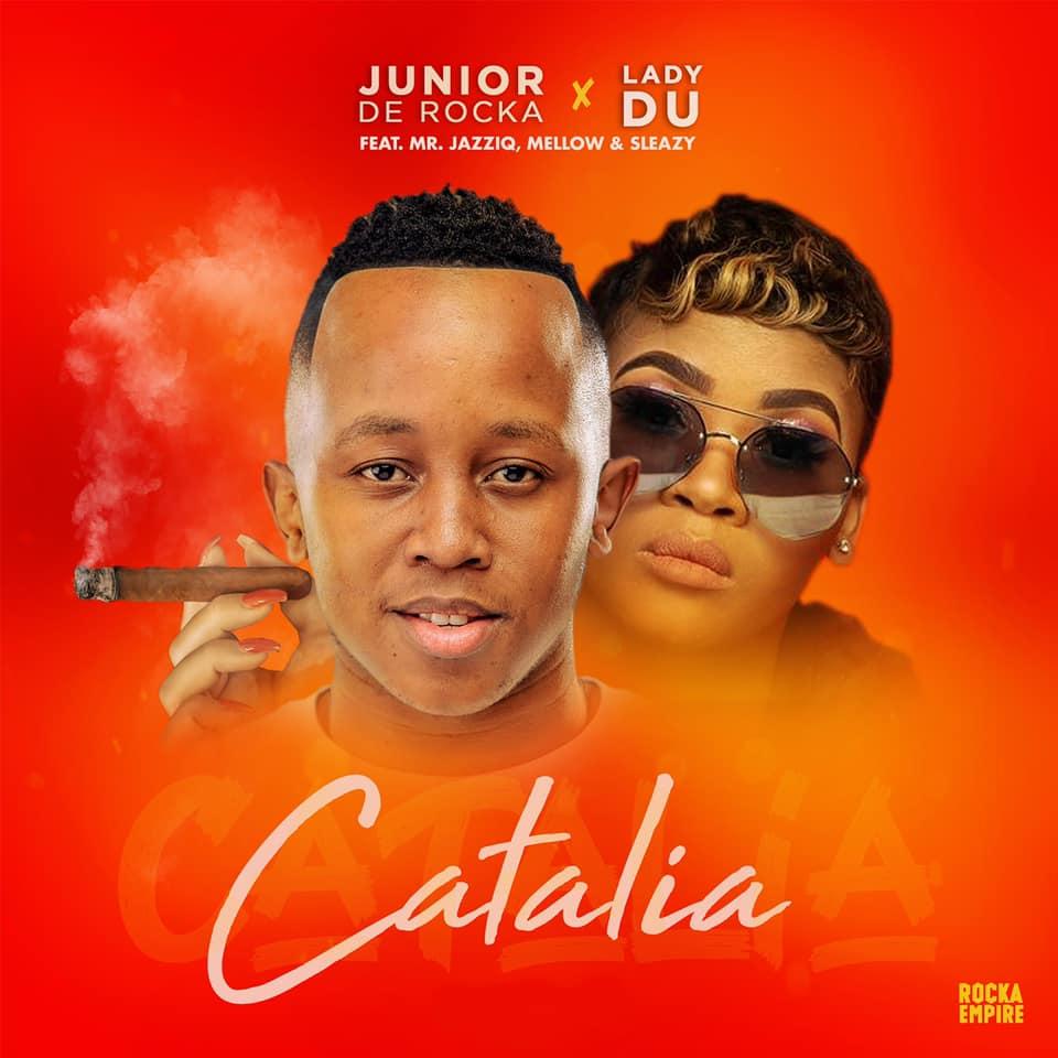 Junior De Rocka & Lady Du - Catalia (feat. Mr JazziQ, Mellow & Sleazy)