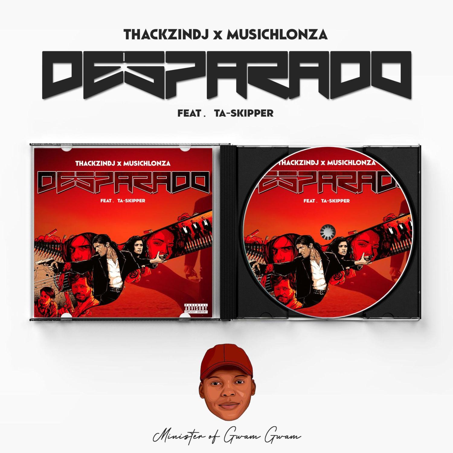 ThackzinDJ x Musichlonza - Desparado (feat. TaSkipper)