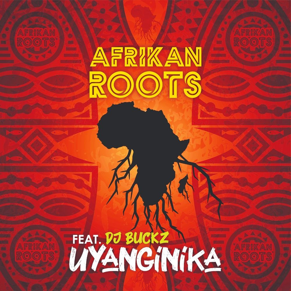 Afrikan Roots - uYanginika (feat. DJ Buckz)