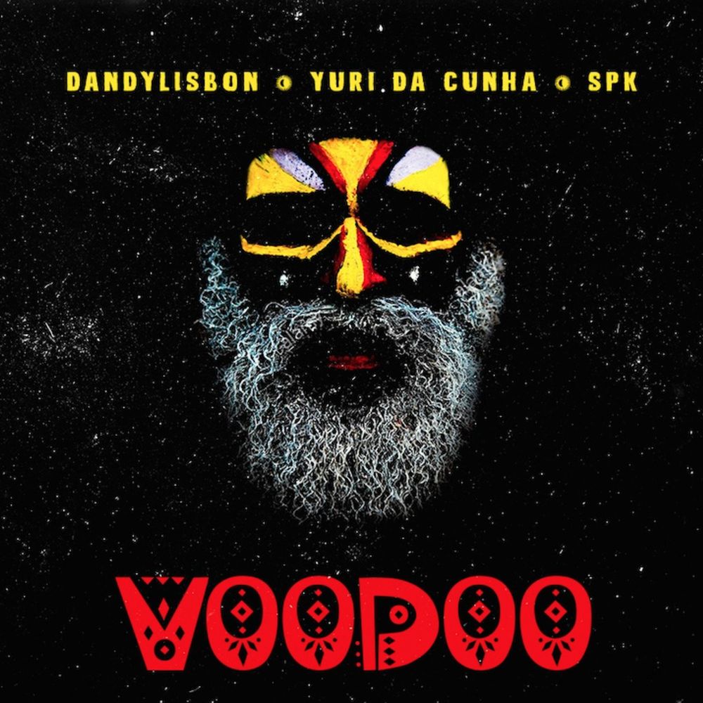 DandyLisbon - Voodoo (feat. Yuri da Cunha & Spk)