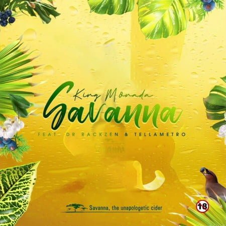 King Monada - Savanna (feat. Rackzen & Tellametro)