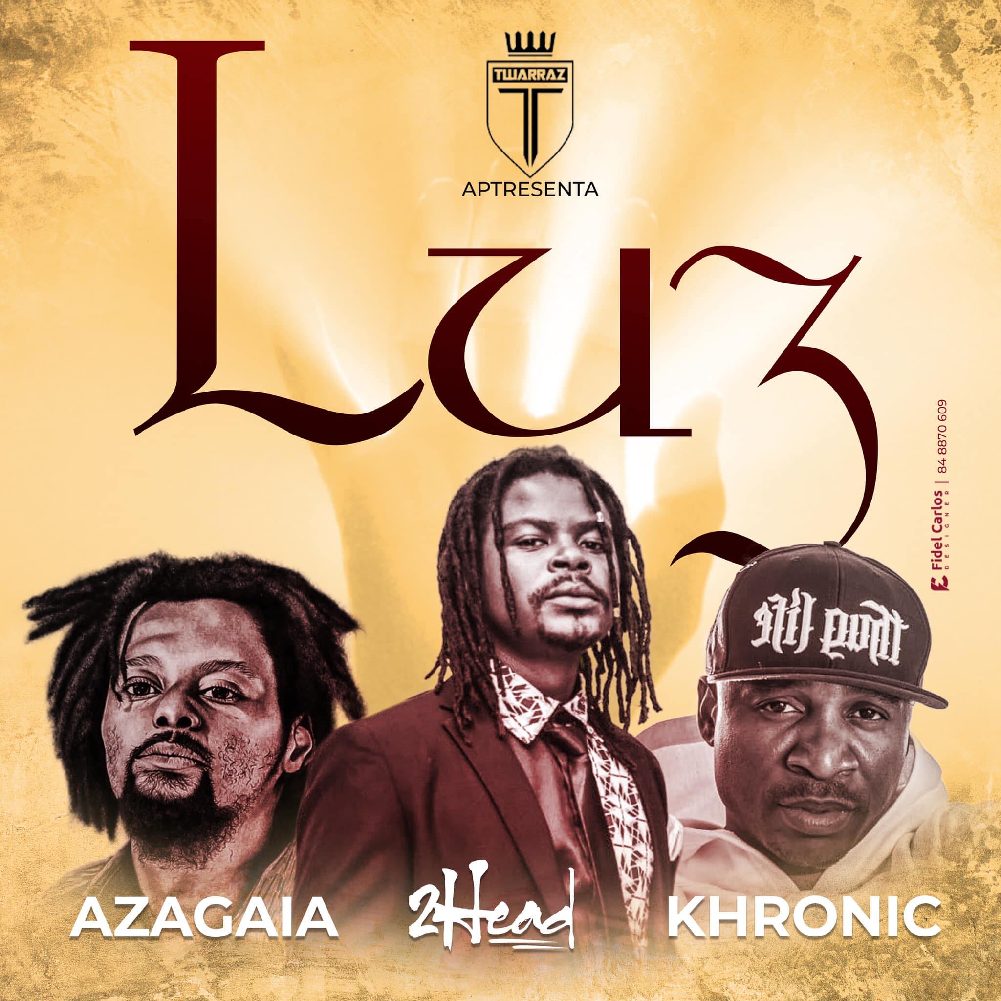 2Head - Luz (feat. Khronic & Azagaia)