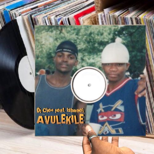 DJ Cleo - Avulekile (feat. Ishmael)