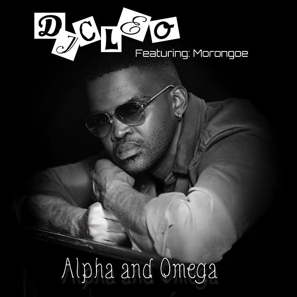 Dj Cleo - Alpha And Omega (feat. Morongoe)