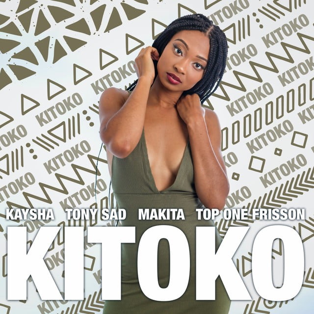 Kaysha - Kitoko (feat. Tony Sad, makita & Top One Frisson)