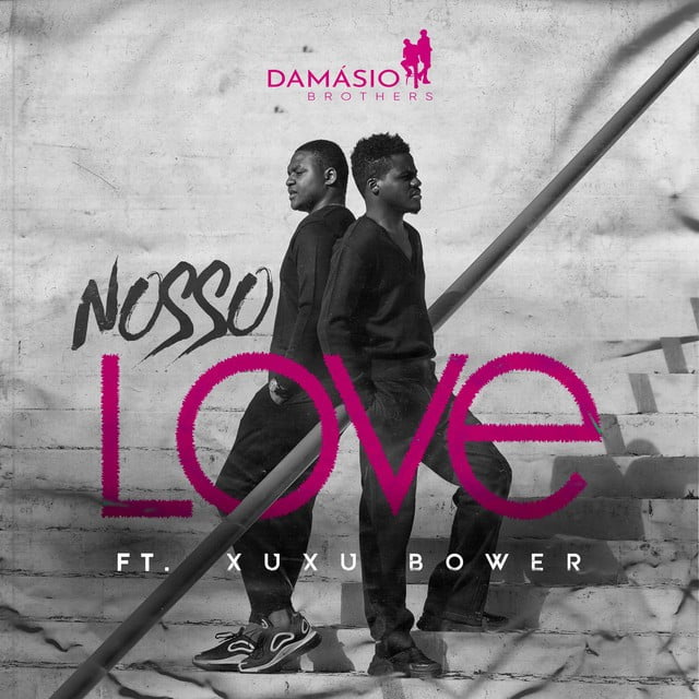 Damásio Brothers - Nosso Love (feat. Xuxu Bower)