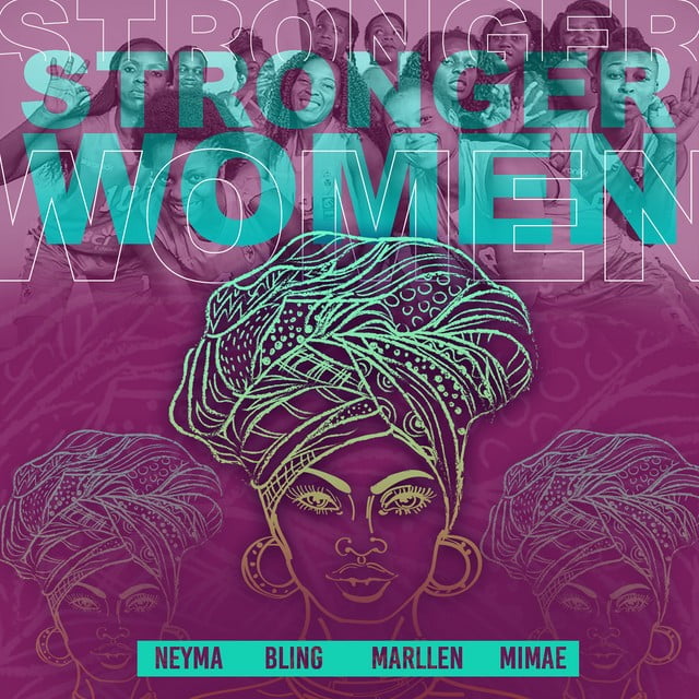 Neyma, Dama Do Bling, Marllen & Mimae - Stronger Women