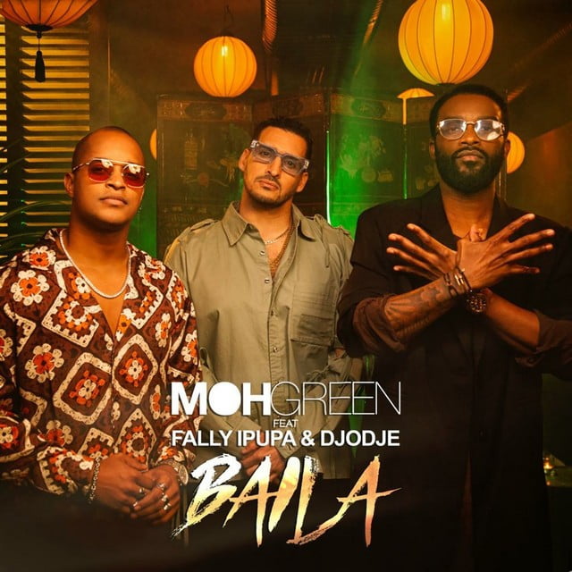 DJ Moh Green - Baila (feat. Fally Ipupa, Djodje)